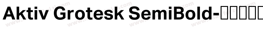 Aktiv Grotesk SemiBold字体转换